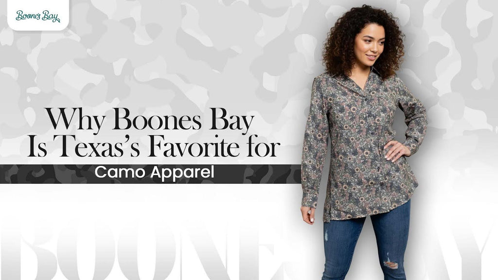 Why Boones Bay Is Texas’s Favorite for Camo Apparel?